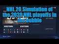 NHL 20 simulation of the 2020 NHL playoffs inside the Bubble