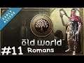 Old World Preview - Romans & Roads #11