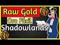 oro fácil raw gold shadowlands sin farmeo para ficha wow world of warcraft shadowlands 9.1