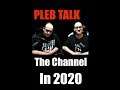PLEB TALK! How Our Channel WILL Change Going Forward Into 2020!