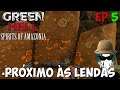 Próximo Às Lendas - Green Hell Spirits Of Amazonia - Ep 5