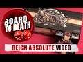 Reign Absolute Preview Video by Board to Death TV