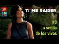 Shadow of the Tomb Raider #3 La senda de los vivos | SeriesRol