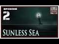 Sunless Sea - Episode 2