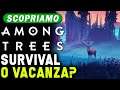 SURVIVAL O VACANZA ? ► AMONG TREES Gameplay ITA