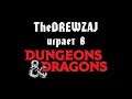 TheDREWZAJ играет в Dungeons & Dragons (#1)