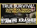 TRUE SURVIVAL: Oldschool Escape From Tarkov - STANDARD EDITION WALKTHROUGH - KRASHED