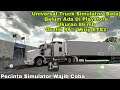 Universal Truck Simulator(Beta) Belum Ada Di Playstore_Grafik 99% Mirip ETS2