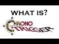 Recap of Chrono Trigger (RECAPitation)