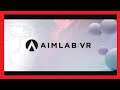 Aim Lab VR (Steam VR) - Valve Index & Oculus Rift - Gameplay no Commentary