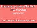 Aplikasi edit video android | Download APK Kinemaster Premium No Watermark Gratis