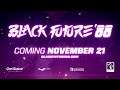 Трейлер с датой выхода игры Black Future 88!