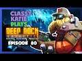 ClassyKatie Plays Deep Rock Galactic! ◉ Episode 80