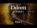 Doom Eternal - Parte 7
