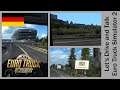 ETS 2 [074]/( A3 ) Bayern, Baden Württemberg und Hessen /Let's Drive and Talk Euro Truck Simulator 2