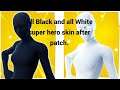 #Fortnite #FortniteItemShop How To Get ALL BLACK and ALL WHITE SUPERHERO Skin (After Patch)
