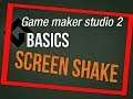 🔴Game Maker Studio 2 | Basics - Screen Shake/Camera Shake