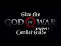 Give Me God of War Combat Guide Episode 1