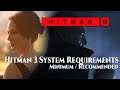 Hitman 3 System Requirements | Minimum / Recommended Requirements | NV Game Zone