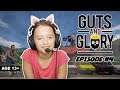 It's Guts And Glory Time - Episode 4