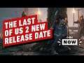 Last of Us Part 2, Ghost of Tsushima Get New Release Dates - IGN Now