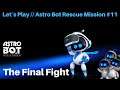 Let´s Play // Astro Bot - The Final Fight ! Die letzten beiden Bosse gekillt...
