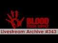 Blood: Fresh Supply [1/3] [PC] [Stream Archive]