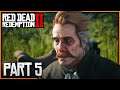 RED DEAD REDEMPTION 2 - Part 5 | Have I Been Bad Mr Morgan?