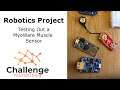 Robotics: Testing out the Myoware Muscle Sensor, Arduino Feather, & Isolator