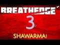 SHAWARMA!  |  BREATHEDGE  |  CHAPTER 2 UPDATE  |  Unit 4, Lesson 3