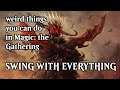 SWING WITH EVERYTHING: weird things you can do in Magic: the Gathering