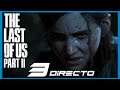 The Last of Us Parte II Gameplay Español Parte 3 PS4  | Directo.
