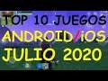 TOP 10 MEJORES Juegos ANDROID e iOS Nuevos JULIO 2020 Gratis Con y Sin Internet, online/offline