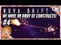 WE MADE AN ARMY OF CONSTRUCTS! | Let's Play Nova Drift | Part 4
