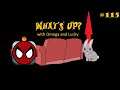 Whats Up! LIVE #115: Nominees presented by Spiderman Warriors