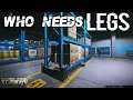 Who Needs Legs - Escape From Tarkov