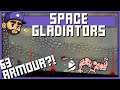 63 ARMOUR?! | SPACE GLADIATORS Playthrough | 3