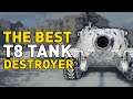 Best T8 Tank Destroyer in World of Tanks?