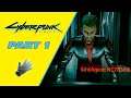 Cyberpunk 2077 Part 1