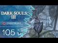 Dark Souls 3 [Blind/Livestream] - #105 - Runter von der Brücke