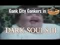 Dark Souls 3 - Gank City Gankers Pay the Price