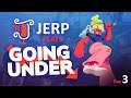 Jerp plays Going Under - Day 3 (2020-10-02)