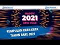 Kumpulan Ucapan Selamat Tahun Baru 2021