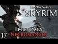 Legendary Skyrim Necromancer - 17 - Makin Gs and Spendin Cheese..