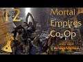 Let's Play Co-Op Total War Warhammer 2 | Mortal Empires | Part 12