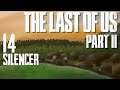 Let's Play Last of Us 2 - 14 - Silencer