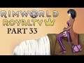 More Archolife | Soapie Plays: RimWorld  Royalty NG+ - Part 33
