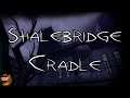 Why We Remember Shalebridge Cradle.