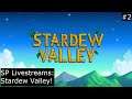 [SP Plays] Stardew Valley LIVESTREAM! [Part 2]