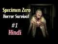 Specimen Zero Horror Survival | Android | Hindi Gameplay | Part 1